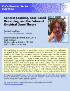 CoCo Seminar Series Fall 2014 Concept Learning, Case-Based Reasoning, and the Future of Empirical Game Theory