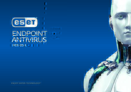Endpoint Protection  ESET Endpoint Antivirus for OS X delivers award-winning cross-platform protection for multi-platform environments. It protects against malware and spyware