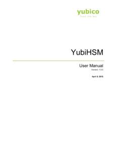 YubiHSM User Manual Version: 1.5.0 April 6, 2015  yubico