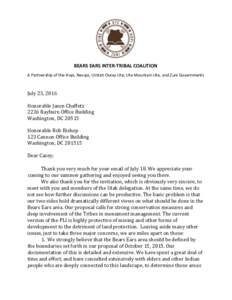    	
   BEARS	
  EARS	
  INTER-­‐TRIBAL	
  COALITION	
   A	
  Partnership	
  of	
  the	
  Hopi,	
  Navajo,	
  Uintah	
  Ouray	
  Ute,	
  Ute	
  Mountain	
  Ute,	
  and	
  Zuni	
  Governments	
  