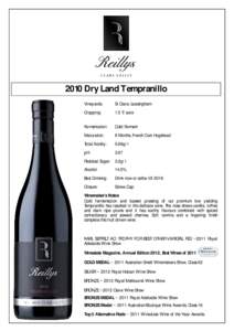2010 Dry Land Tempranillo Vineyards: St Clare, Leasingham  Cropping: