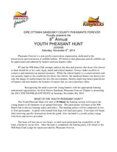 EIRE OTTAWA SANDUSKY COUNTY PHEASANTS FOREVER Proudly presents the th 8 Annual YOUTH PHEASANT HUNT