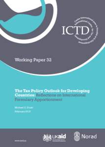 Working Paper 32  The Tax Policy Outlook for Developing Countries: Reflections on International Formulary Apportionment Michael C. Durst