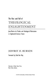 The Rise and Fall of  THEOLOGICAL ENLIGHTENMENT Jean-Martin de Prades and Ideological Polarization in Eighteenth-Century France