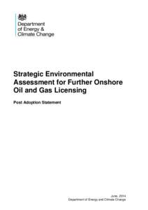 Strategic Environmental Assessment for Further Onshore Oil and Gas Licensing Post Adoption Statement  June, 2014