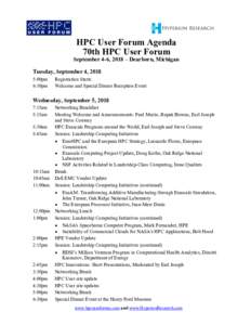 HPC User Forum Agenda 70th HPC User Forum September 4-6, 2018 – Dearborn, Michigan Tuesday, September 4, 2018 5:00pm