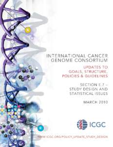 1  E. 7. Study Design and Statistical Issues POLICY: Every cancer genome project should state a clear rationale for its choice of sample size, in terms of the desired sensitivity to detect cancer relevant changes. The t