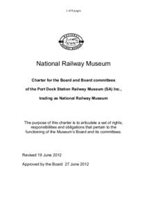 1 of 8 pages    National Railway Museum Charter for the Board and Board committees of the Port Dock Station Railway Museum (SA) Inc.,