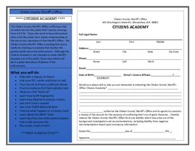 Chelan County Sheriff’s Office **** CITIZENS ACADEMY **** The Chelan County Sheriff’s Office is offering a free 14-week class for the public held Tuesday evenings from 6-9 P.M. Those who work in law enforcement often