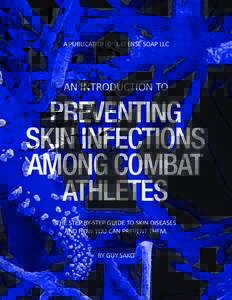 A PUBLICATION OF DEFENSE SOAP LLC  AN INTRODUCTION TO PREVENTING SKIN INFECTIONS