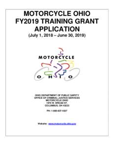 MOTORCYCLE OHIO FY2019 TRAINING GRANT APPLICATION (July 1, 2018 – June 30, OHIO DEPARTMENT OF PUBLIC SAFETY