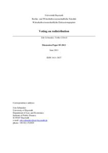 Universität Bayreuth Rechts- und Wirtschaftswissenschaftliche Fakultät Wirtschaftswissenschaftliche Diskussionspapiere Voting on redistribution Udo Schneider, Volker Ulrich