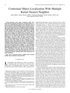 570  IEEE TRANSACTIONS ON IMAGE PROCESSING, VOL. 20, NO. 2, FEBRUARY 2011 Contextual Object Localization With Multiple Kernel Nearest Neighbor