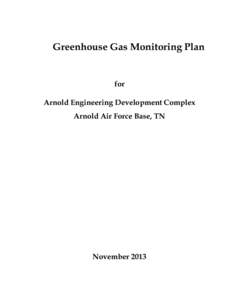 Greenhouse Gas Monitoring Plan  for Arnold Engineering Development Complex Arnold Air Force Base, TN