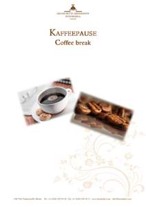 KAFFEEPAUSE Coffee break CH-7504 Pontresina/St. Moritz Tel. +30 Fax +31 www.kronenhof.com   Kaffeepause 1