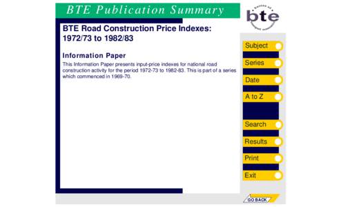 BTE Publication Summary BTE Road Construction Price Indexes: [removed]to[removed]Subject Information Paper This Information Paper presents input-price indexes for national road
