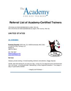 Referral List of Academy-Certified Trainers US entries are listed alphabetically by state, then city Non-US entries are listed alphabetically by region, then country, then city UNITED STATES ALABAMA
