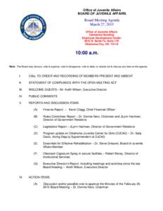 Office of Juvenile Affairs BOARD OF JUVENILE AFFAIRS Board Meeting Agenda March 27, 2015 Office of Juvenile Affairs