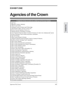 EXHIBIT ONE  Agencies of the Crown (I) Agencies whose accounts are audited by the Provincial Auditor  Agencies of the Crown