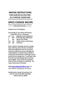 MIXING INSTRUCTIONS  TOM SAWYER GLUTEN FREE ALL PURPOSE COOKIE MIX **************************