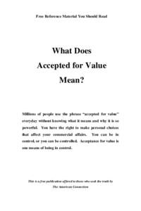 The Accepted for Value -Taken for Value
