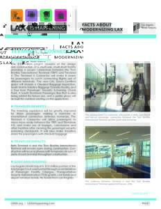 FACTS ABOUT MODERNIZING LAX TERMINAL 4 CONNECTOR n PROJECT DESCRIPTION This $159-million project consists of the design