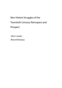 Non-Violent Struggles of the Twentieth Century: Retrospect and Prospect Siby K. Joseph, Bharat Mahodaya