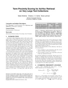 Term Proximity Scoring for Ad-Hoc Retrieval on Very Large Text Collections Stefan Buttcher ¨ Charles L. A. Clarke Brad Lushman School of Computer Science