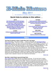 May 2011 The newsletter of the Men’s Health Forum in Ireland Quick links to articles in this edition … NEWS The Final Countdown to MHW has begun