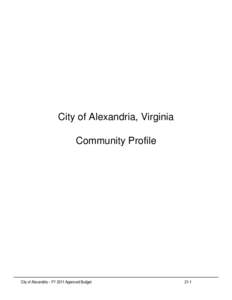 City of Alexandria, Virginia Community Profile City of Alexandria – FY 2011 Approved Budget  21-1