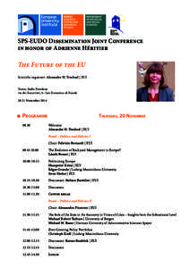 SPS-EUDO Dissemination Joint Conference in honor of Adrienne Héritier The Future of the EU Scientific organiser: Alexander H. Trechsel | EUI Teatro, Badia Fiesolana