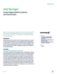 PIVOTAL CASE STUDY  Axel Springer Europe’s largest publisher transforms with Cloud Foundry