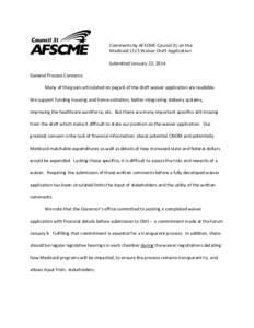 Comments by AFSCME Council 31 on the Medicaid 1115 Waiver Draft Application Submitted January 22, 2014 General Process Concerns Many of the goals articulated on page 6 of the draft waiver application are laudable. We sup