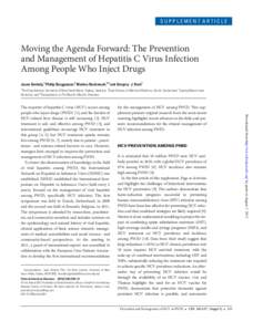 SUPPLEMENT ARTICLE  Moving the Agenda Forward: The Prevention and Management of Hepatitis C Virus Infection Among People Who Inject Drugs Jason Grebely,1 Philip Bruggmann,2 Markus Backmund,3,4 and Gregory J. Dore1