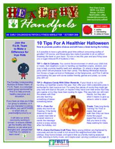 Handfuls AN EARLY CHILDHOOD NUTRITION & FITNESS NEWSLETTER * OCTOBER 2009 Join the F.U.N. Team to Make a