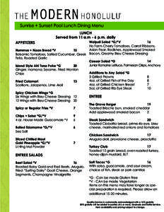 Sunrise + Sunset Pool Lunch Dining Menu LUNCH Served from 11 a.m - 6 p.m. daily Waipoli Salad *G/*V			 16