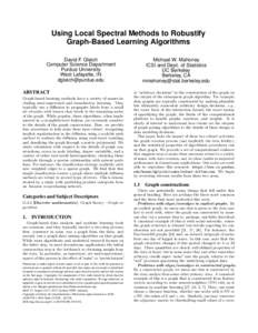 Using Local Spectral Methods to Robustify Graph-Based Learning Algorithms David F. Gleich Computer Science Department Purdue University West Lafayette, IN