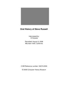 Oral History of Steve Russell; [removed]