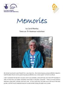 Memories by Carol Manley Taves an Tir Heamoor volunteer My family have lived in west Penwith for a very long time. My maternal great, great grandfather helped to build Pendeen Church and my paternal great grandfather was