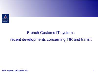 French Customs IT system : recent developments concerning TIR and transit eTIR project - GE1