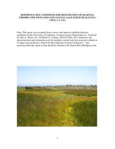 REFERENCE SITE CONDITIONS FOR RESTORATION OF SEASONAL FRESHWATER WETLANDS AND COASTAL SAGE SCRUB NEAR SANTA CRUZ, CA, USA Note: This report was excerpted from a survey and report to establish reference conditions for the