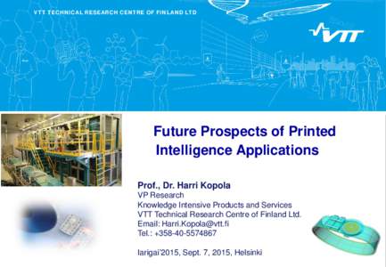 Printed Intelligence from Technology to Products and Industrialisation