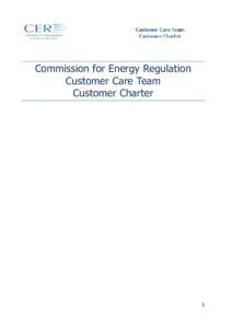 Commission for Energy Regulation Customer Care Team Customer Charter 1