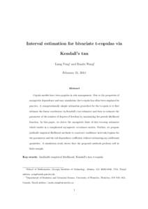 Interval estimation for bivariate t-copulas via Kendall’s tau Liang Peng∗ and Ruodu Wang† February 21, 2014  Abstract
