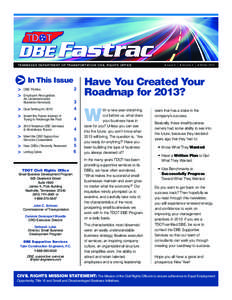 TENNESSEE DEPARTMENT OF TRANSPORTATION CIVIL RIGHTS OFFICE  • Issue 6 | • Volume 4 | • Winter 2012 > In This Issue Have You Created Your >