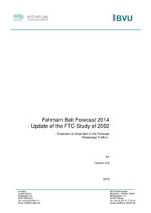 Fehmarn Belt ForecastUpdate of the FTC-Study ofTreatment of Great Belt in the Forecast (Passenger Traffic) -  for