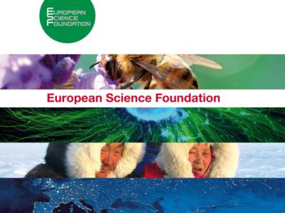 1  About the European Science Foundation ESF Member Organisations ESF is an independent