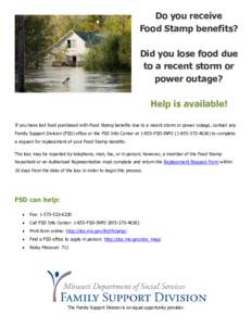 Do you receive Food Stamp benefits? Did you lose food due to a recent storm or power outage? Help is available!