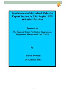 Development of the Inland Fisheries Export Sectors in ESA Region: SPS and other Barriers Prepared for The Regional Trade Facilitation Programme. Programme Management Unit (PMU)