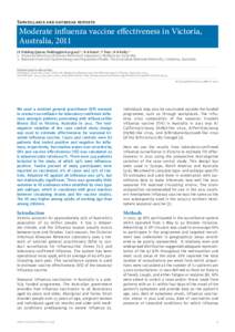 Surveillance and outbreak reports  Moderate influenza vaccine effectiveness in Victoria, Australia, 2011  J E Fielding ([removed])1,2, K A Grant1, T Tran1, H A Kelly1,2